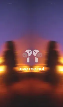 Love me not - 8d