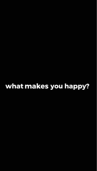 O que te faz feliz. 