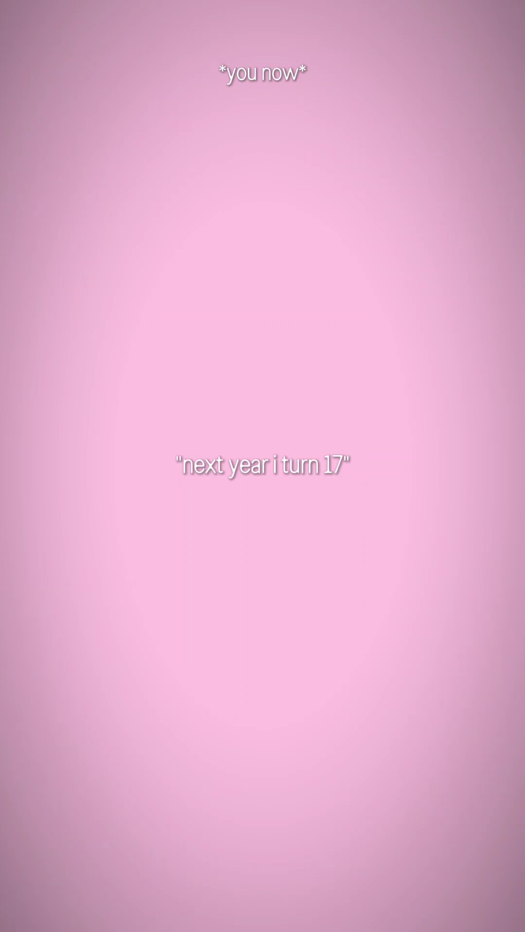 tahun depan saya berusia 17 tahun