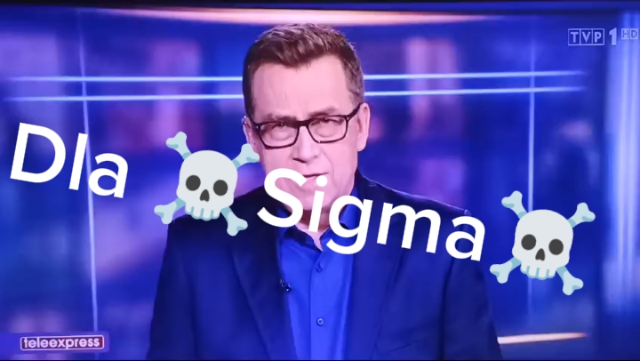 Dla tej nie sigmy