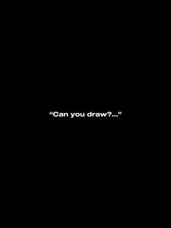 Can you draw?