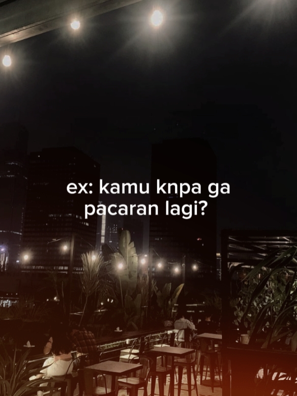 knpa kamu ga pacaran