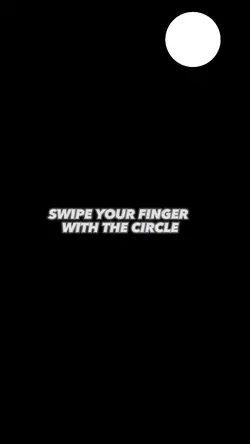 Swipe your finger 