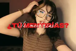 ¿Tú mentirías?