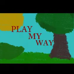 Play My Way
