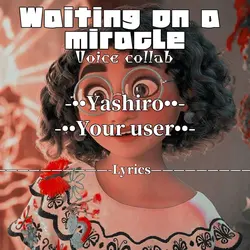 Waiting on a miracle