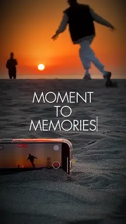 MOMENT TO MEMORIES