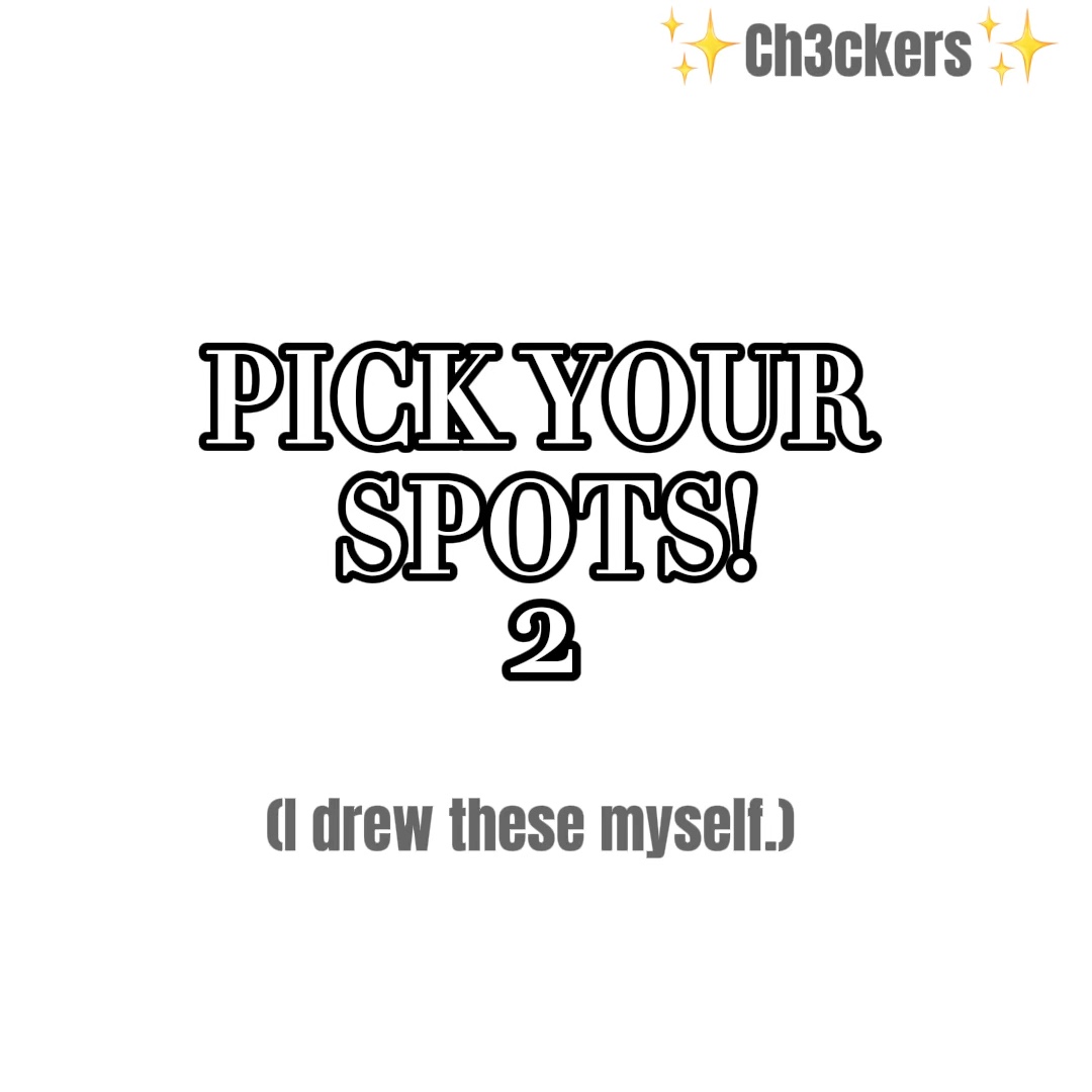 PICK YOUR SPOTS 2