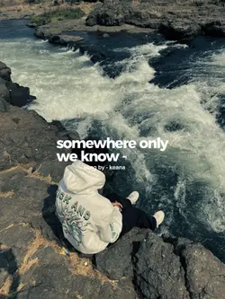somewhere only we