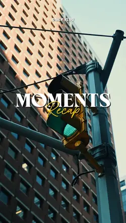 moments recap