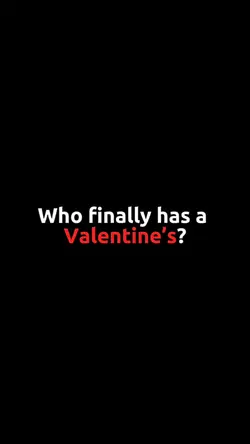who has a valentines