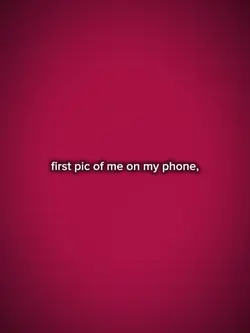 frstpicofmeonmyphone