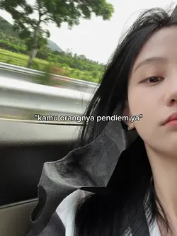 kamu orngnya pendiem