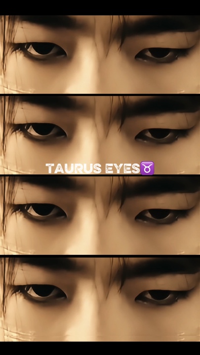 Taurus eyes ♉️
