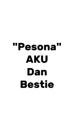 pesona aku x bestie 
