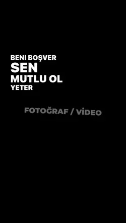 Mutlu ol yeter 