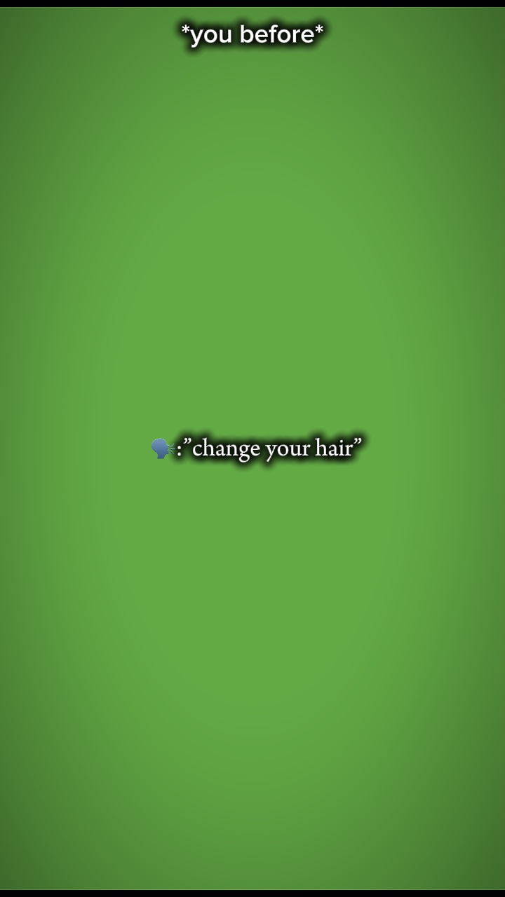 Meine Haare ändern?