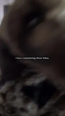 Customization.