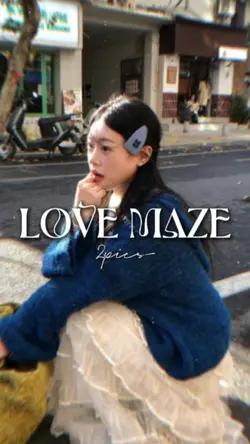 Love is a maze