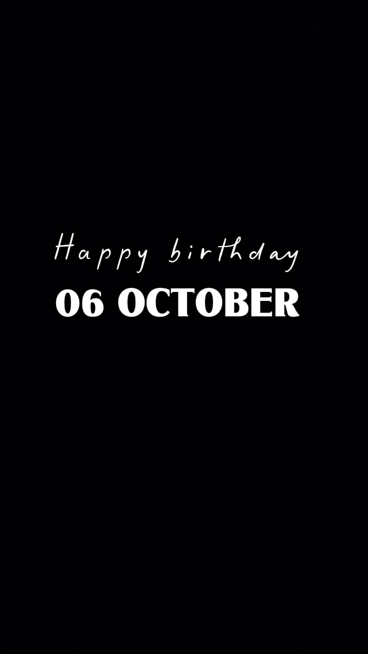 Birthday 06 October 