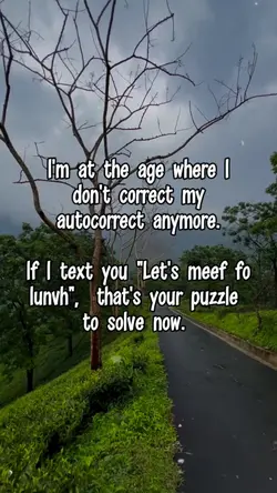 I'm at the age where