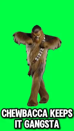 CHEWBACCA IS GANGSTA