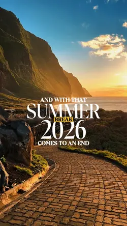 Summer Break 2026