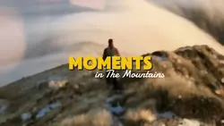 Moments In Mountains