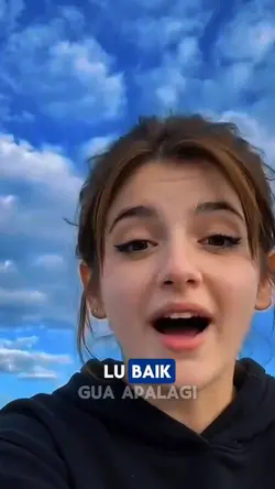 Lu baik gua apalagi