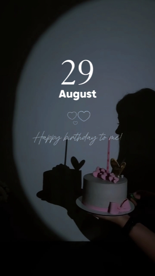 HBD TO ME 29 AOÛT