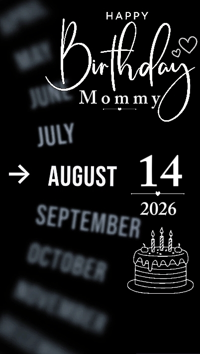B'DAY MOMMY 14 AUGUS