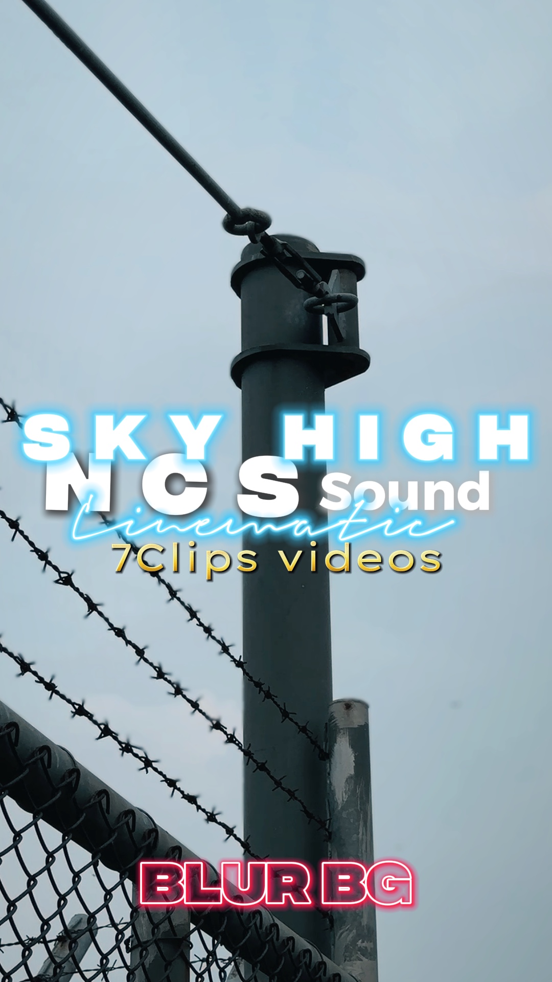 SKY HIGH NCS 7clips