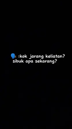 sibuk apa sekarang? 
