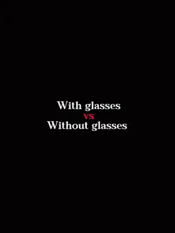 With,without glasses