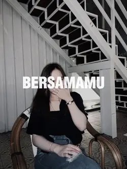 Bersamamu aku kan 