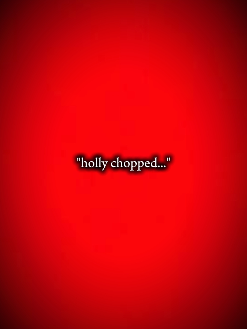 Holly chopped 