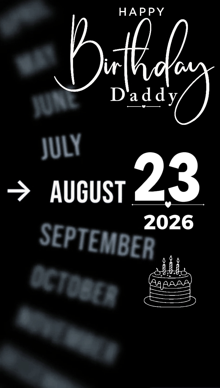 B'DAY DADDY 23 AUGUS