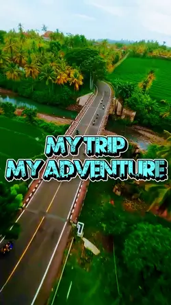 MY TRIP MY ADVENTURE