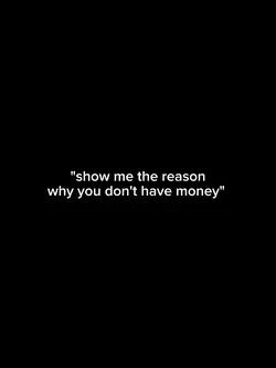 show me the reason