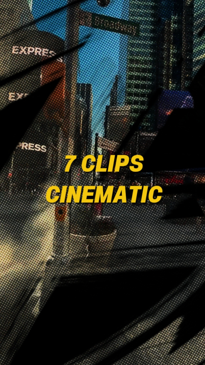 7 Clips Cinematic
