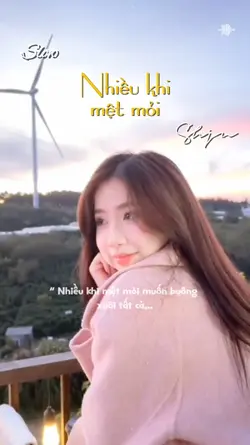 Nhiều khi mệt mỏi 