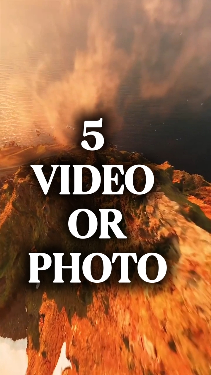 5 video or photo 