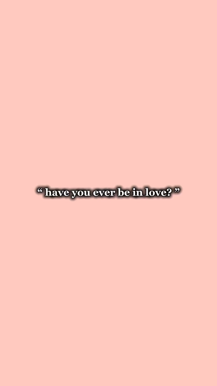 have u ever be inluv
