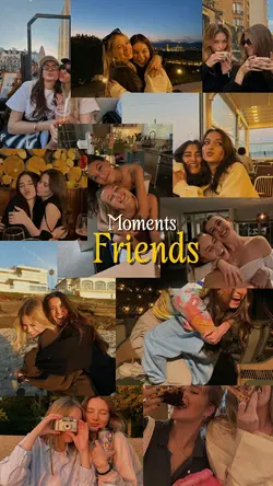 Friends moments