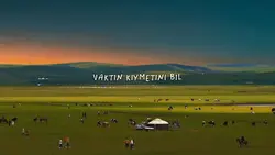 Vaktin kıymetini bil