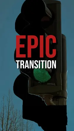 EPIC TRANSITION