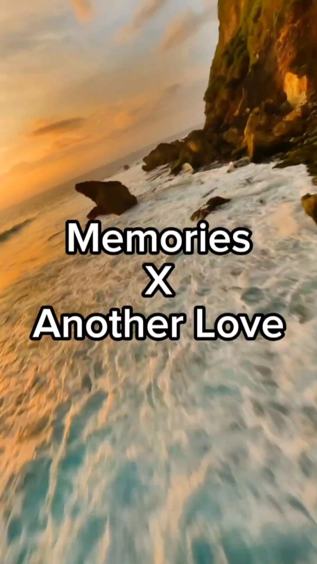 Memoriesxanotherlove