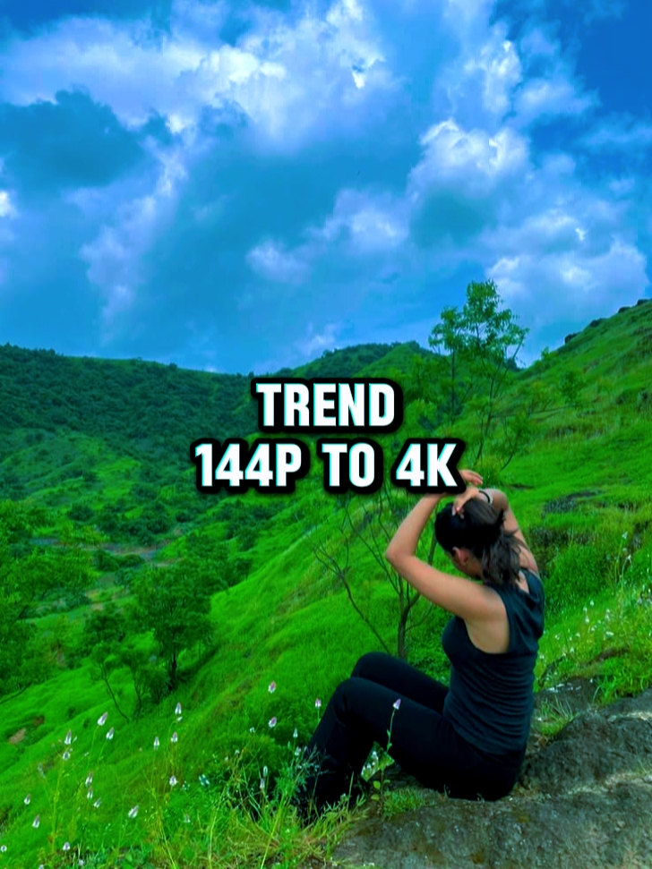 trend 144p to 4k
