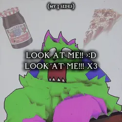 LOOK AT ME DAMMIT!!!