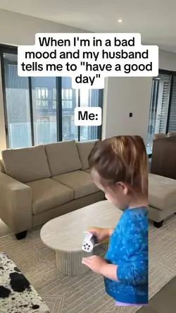 i'm in a bad mood
